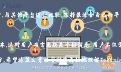 在探讨Tokenim转币是否有手续费的问题时，首先需