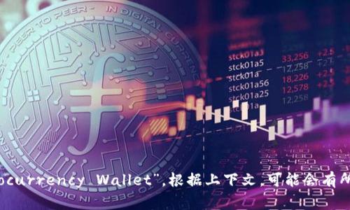 加密钱包的英文缩写通常是“HW”，代表“Hardware Wallet”或“Cryptocurrency Wallet”。在更广泛的语境中，我们常常使用“CW”代表“Cryptocurrency Wallet”。根据上下文，可能会有所不同，但这两个缩写是最常见的，尤其是在讨论硬件钱包时。在许多情况下，尤其是在网络安全和加密货币的环境中，简写被广泛使用来简化交流。