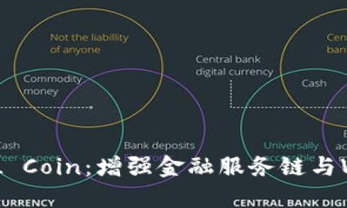 Tokenim支持FIL Coin：增强金融服务链与Web3的无缝连接